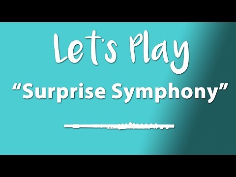 Let's Play "Surprise Symphony" - Flute