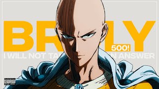 BROLY500! - I Will Not Take No For An Answer