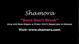 Official Shamora Bend Don't Break at 102.5fm's Gospel Jazz in Atlanta with Ryan Kilgore