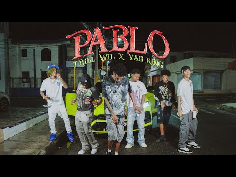 Yaii King X Trill Wil - Pablo (Official Music Video)