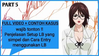 Download lagu Penjelasan Simpel Setup LB dan Cara Entry di LB mp3