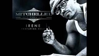 Mitchelle'l (Feat. Wale) - Irene