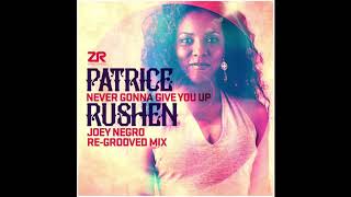 Patrice Rushen   Never Gonna Give You Up Joey Negro re grooved mix