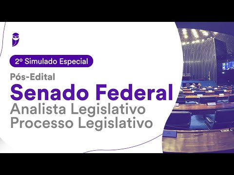2º Simulado Senado Federal – Analista Legislativo – Processo Legislativo – Pós-Edital – Correção