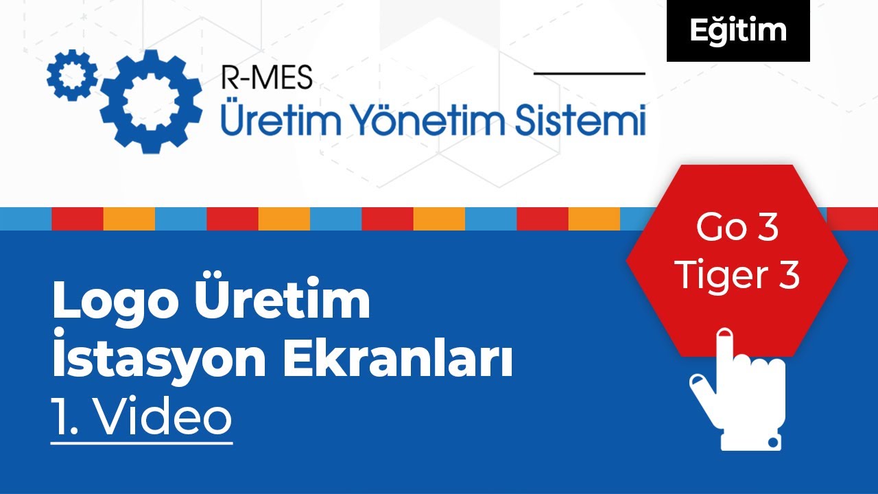 Rst R-Mes Logo Üretim İstasyon Ekranları 1 Go 3 Tiger 3