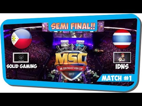 MSC 2017 SEMI FINAL: iDNS I Do Not Sleep vs Solid Gaming Alpha Match 1 Mobile Legends