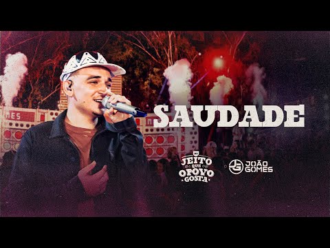 SAUDADE - João Gomes