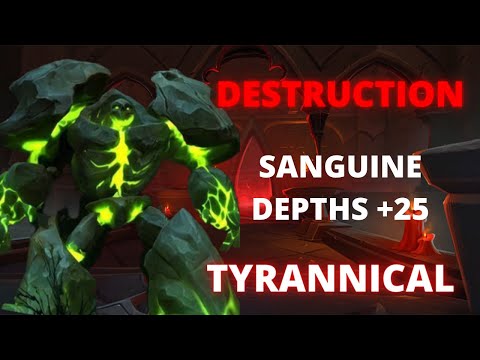 9.2 Shadowlands Destruction Warlock Sanguine depths +25 (Tyrannical)