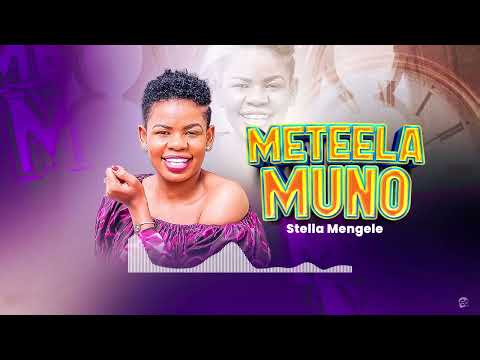 Stella Mengele- Meteela Muno Ala Mendaa Tuthele Official Song