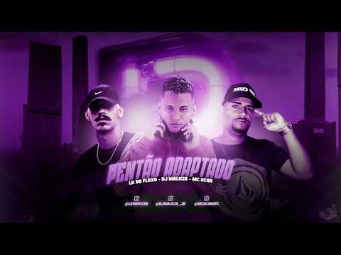 LK DO FLUXO, DJ MALICIA, MC SCAR - PENTÃO ADAPTADO