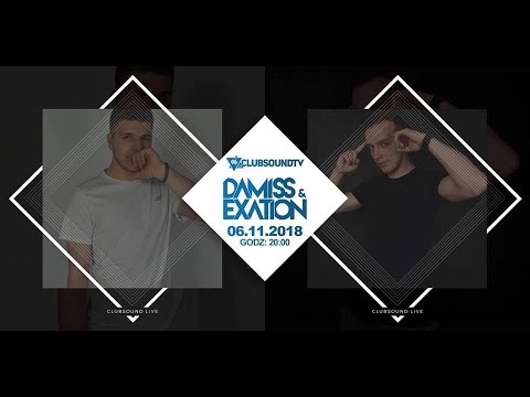 Damiss & Exation live w Clubsound TV !