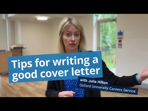Top Tips for Writing a Good Cover Letter | with Julia Hilton, Oxford University Careers Adviser