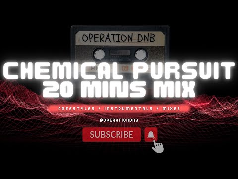 OPERATION DNB -  CHEMICAL PURSUIT - 20 MIN MIX SESSIONS