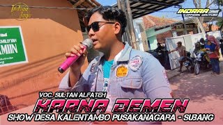 Download lagu KARNA DEMEN - VOC. SULTAN ALFATEH || SHOW DESA KALENTAMBO PUSAKANAGARA - SUBANG mp3 Download lagu KARNA DEMEN - VOC. SULTAN ALFATEH || SHOW DESA KALENTAMBO PUSAKANAGARA - SUBANG mp3