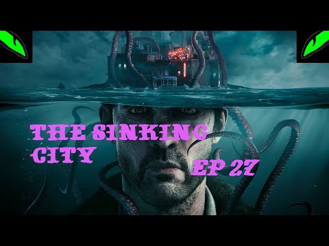 The Sinking City Playthrough - EP 027 - Side quest Darling of Fortune