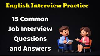 15 Common Job Interview Questions and Sample Answers ✅ Listening Practice in English