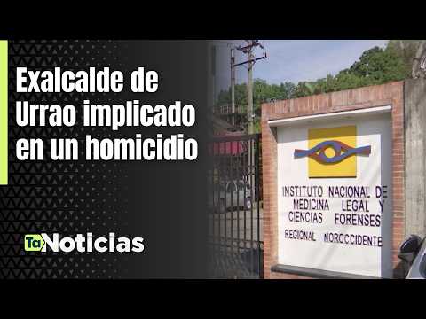 Exalcalde de Urrao implicado en un homicidio - Teleantioquia Noticias