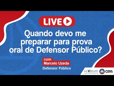 Quando devo me preparar para prova oral de Defensor Público?