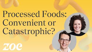 Processed foods: convenient or catastrophic?