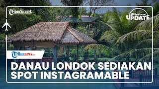 Sajikan Keindahan Alam, Danau Londok Sediakan Banyak Spot Foto Instagramable