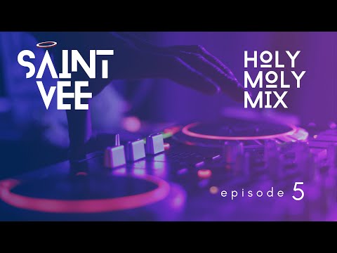 Saint Vee: Holy Moly Mix - Ep.5