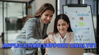 What is the role of a Application Support Analyst