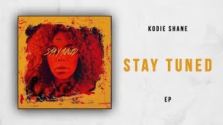Kodie Shane - Stay Tuned (Full Mixtape)