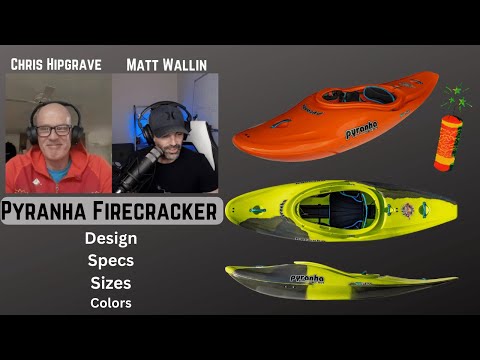 Pyranha Kayaks Firecracker: Design, Specs, Sizes, NEW colors, Who Its For!