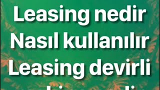 Leasing nedir? Nasıl kullanılır? Leasing DEVİRLİ iş makinesi almak vid