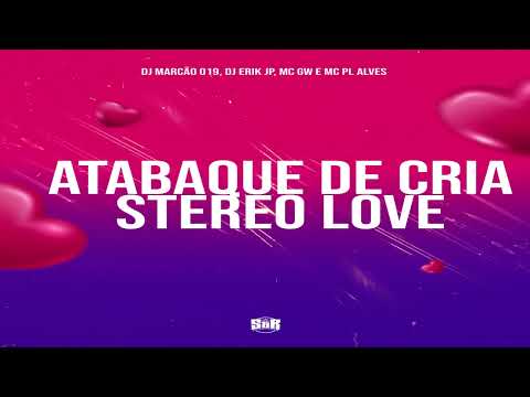 ATABAQUE DE CRIA STEREO LOVE