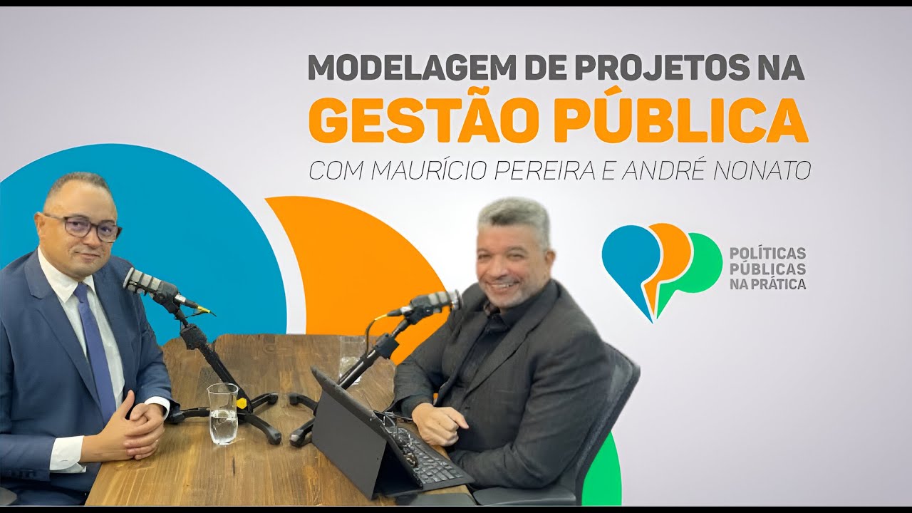 Podcast PPP | Modelagem de projetos na gestão Pública