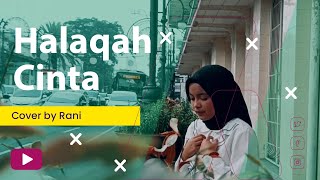 Download lagu Halaqah Cinta - Kang Abay | Cover By Rani | Muhasabah Hati | mp3