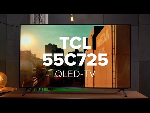 TCL 55C725: Günstiger QLED-Fernseher im Test