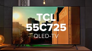 TCL 55C725: Günstiger QLED-Fernseher im Test