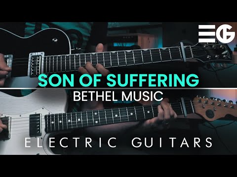 Son Of Suffering | ELECTRIC GUITAR || Bethel Music