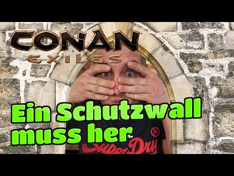 Ein Schutzwall muss her - CONAN EXILES #015 ★ Lets Play Conan Multiplayer Deutsch