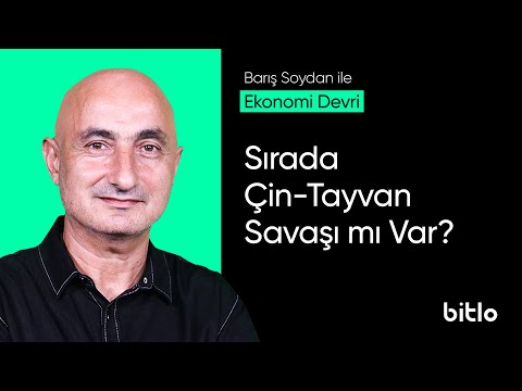 Barış Soydan Anlatıyor... Sırada Çin-Tayvan Savaşı mı Var?