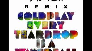 Coldplay - Every Teardrop Is A Waterfall (Avicii &#39;Tour&#39; Mix)