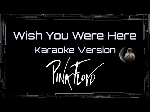 Pink Floyd • Wish You Were Here (CC) [Karaoke Instrumental Lyrics]
