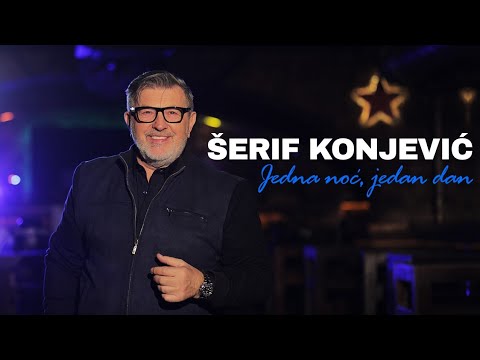 Serif Konjevic - Jedna noc, jedan dan (Official Video)