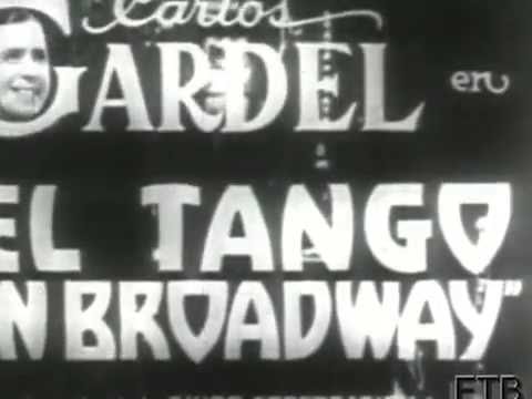 CARLOS GARDEL "EL TANGO EN BROADWAY" PELÍCULA COMPLETA