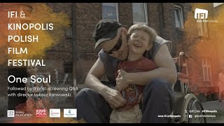 ONE SOUL - post-screening Q&A with film director Łukasz Karwowski as part of KINOPOLIS 2023