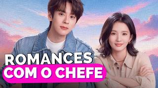 DORAMAS DE ROMANCE COM O CHEFE | indicação doramas chineses de romance com o chefe