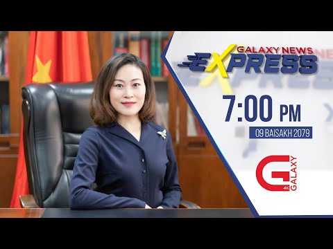 Galaxy News Express | 7 PM | 09 Baisakh, 2079