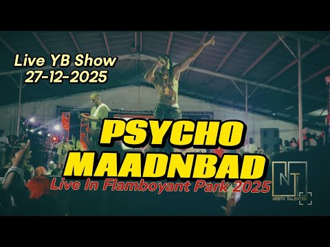  Psycho Maadnbad - Live In Flamboyant Park (YB Show)2025