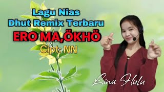Download lagu Lagu Nias Dhut Remix Terbaru ||Eroma,okho lo,irai sokhi limo khogu_eroma,||okho||cover:Lina Hulu mp3
