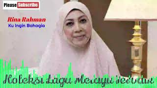 Download lagu Rina Rahman - Ku Ingin Bahagia mp3 Download lagu Rina Rahman - Ku Ingin Bahagia mp3