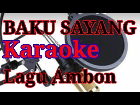 BAKU SAYANG || Karaoke Tanpa Vokal || Lagu Ambon @Dolvi Sapulete