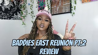 BADDIES EAST REUNION PART 2 REVIEW