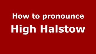 How to pronounce High Halstow